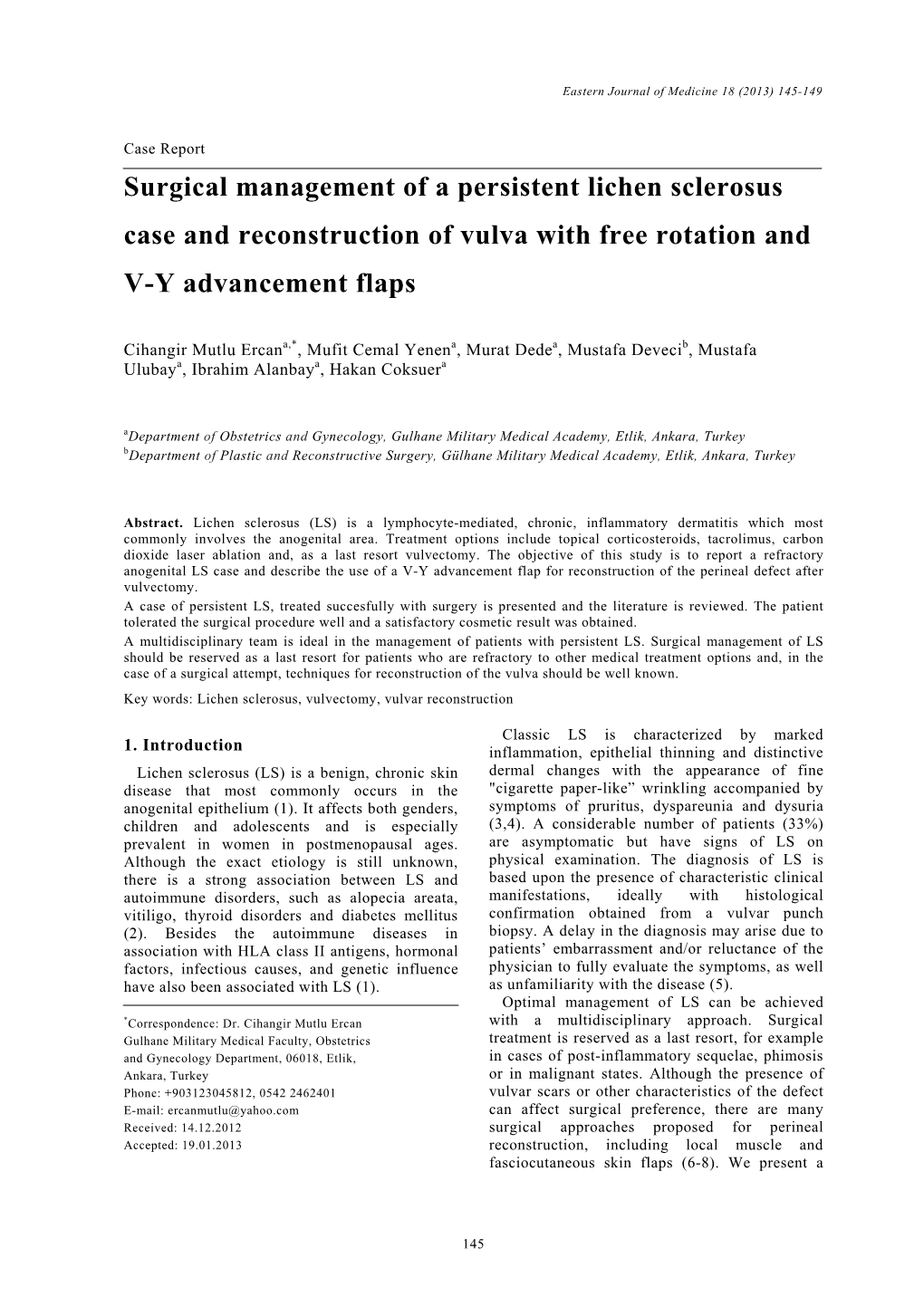 Surgical Management of a Persistent Lichen Sclerosus Case and Reconstruction of Vulva with Free Rotation and V-Y Advancement Flaps