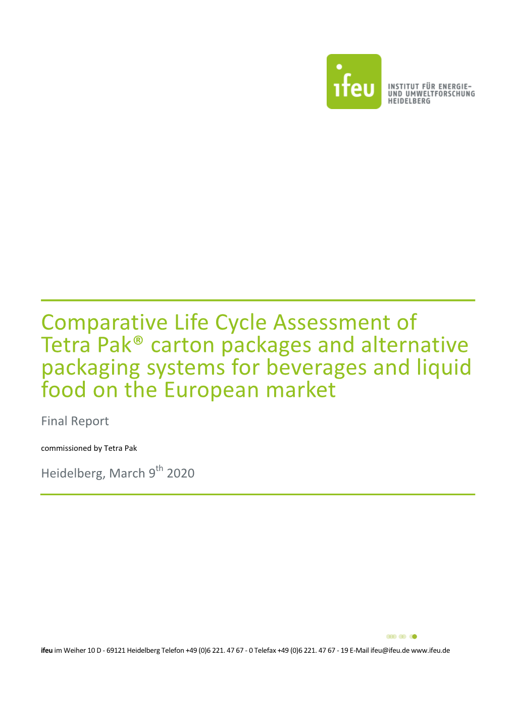 Comparative Life Cycle Assessment of Tetra Pak® Carton Packages and Alternative Packaging Systems for Beverages and Liquid