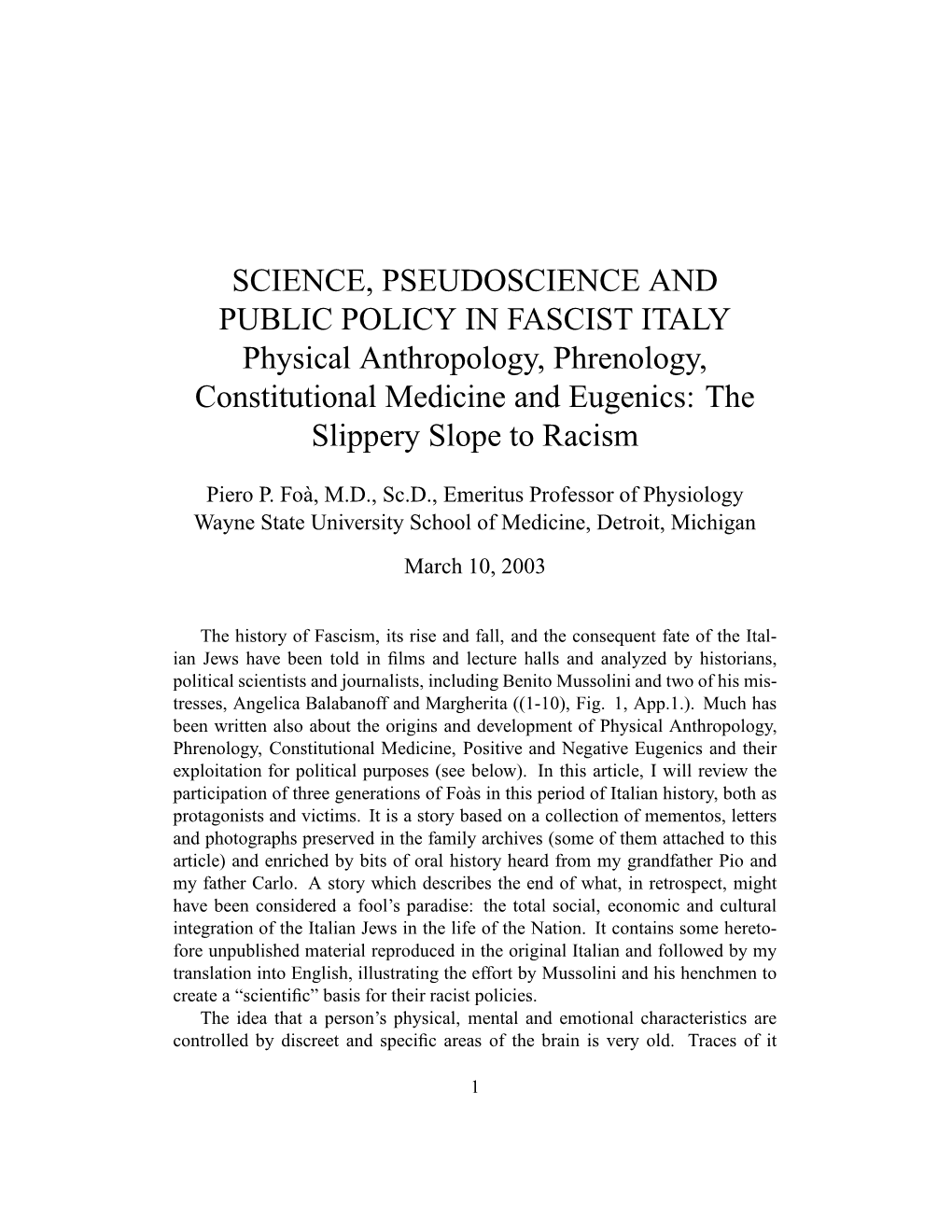 SCIENCE, PSEUDOSCIENCE and PUBLIC POLICY in FASCIST ITALY Physical Anthropology, Phrenology, Constitutional Medicine and Eugenics: the Slippery Slope to Racism