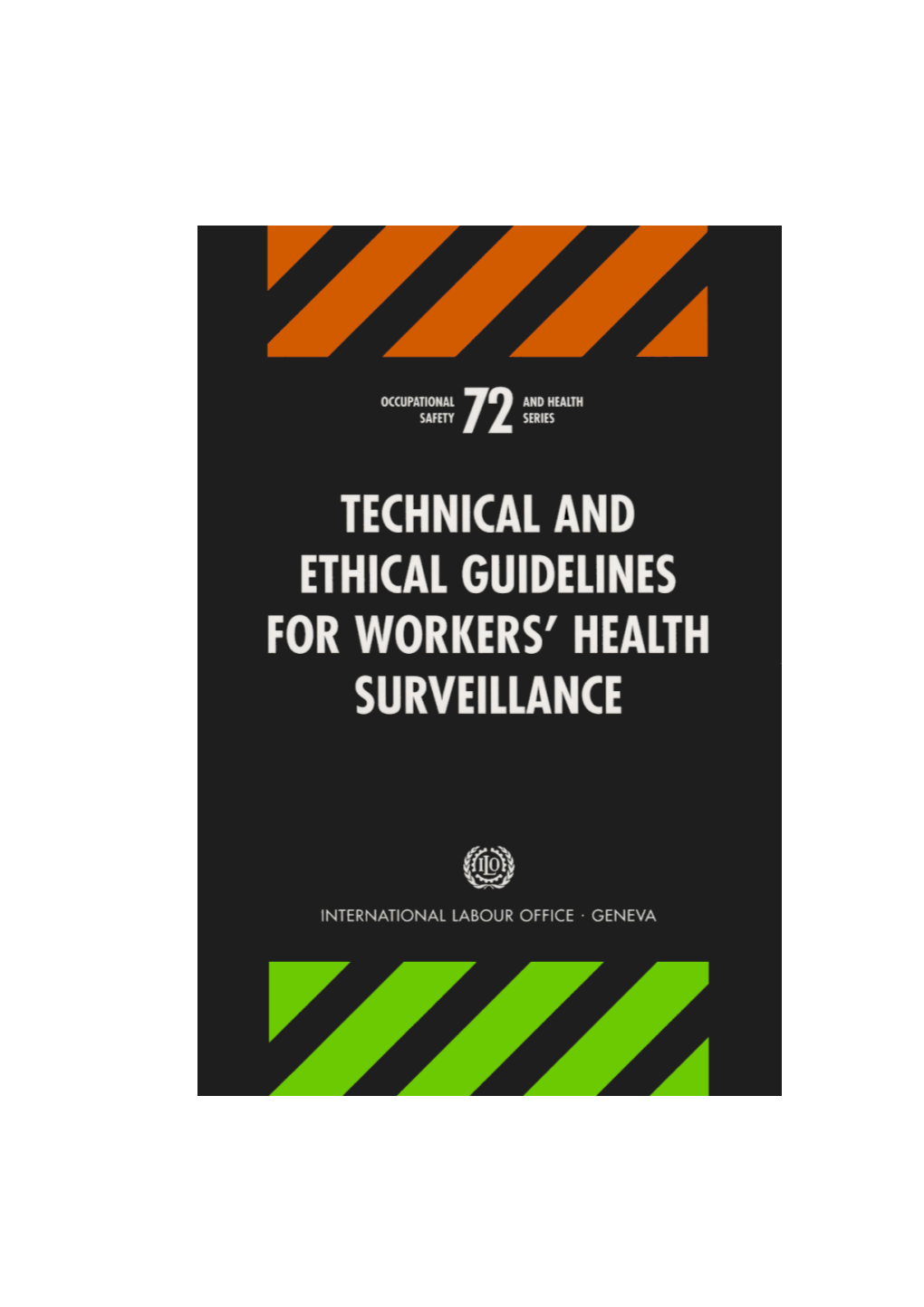 Technical and Ethical Guidelines for Workers' Health Surveillance