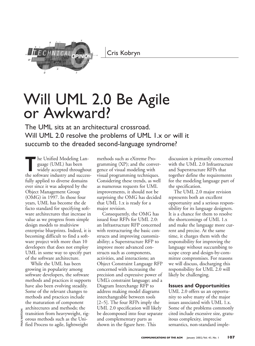 Will UML 2.0 Be Agile Or Awkward? the UML Sits at an Architectural Crossroad