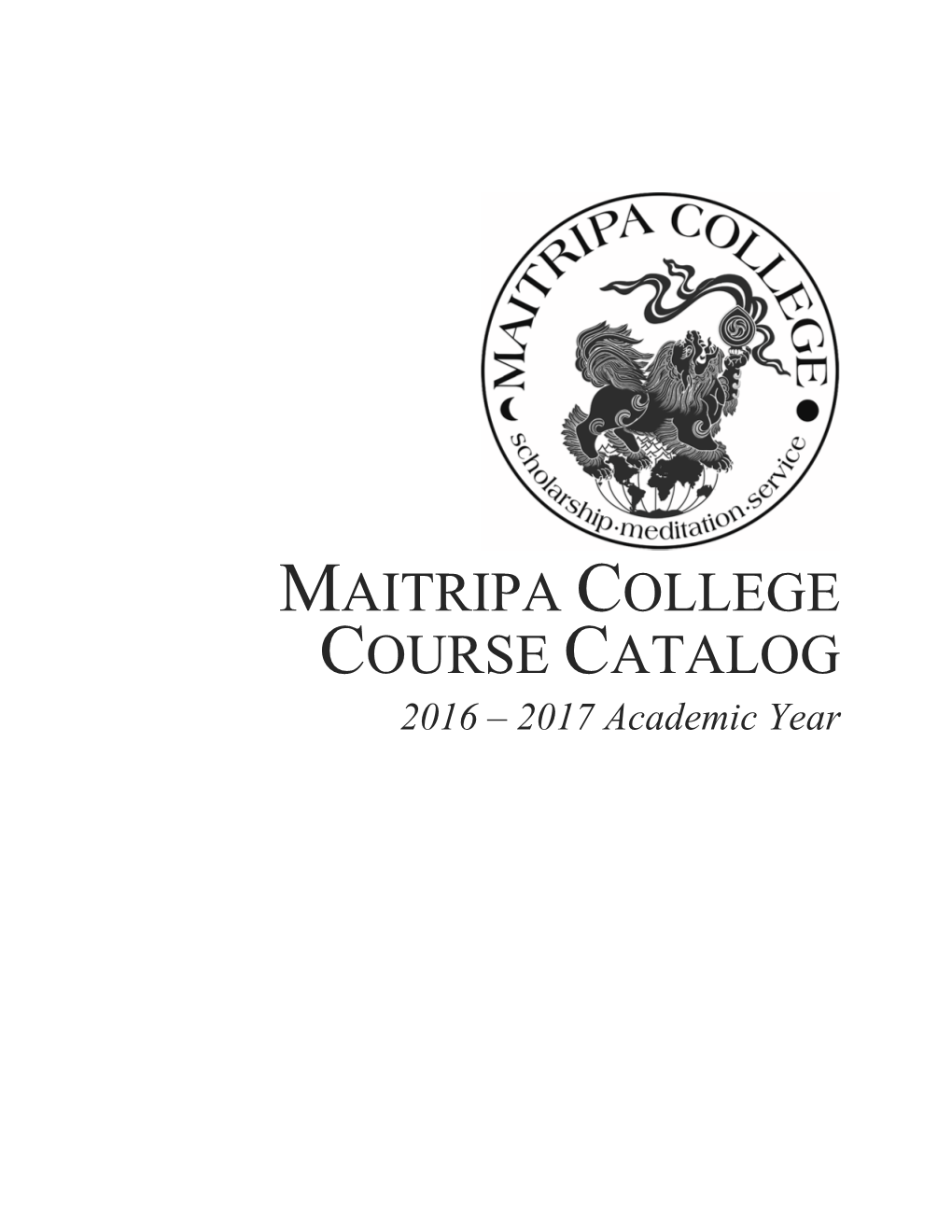 MAITRIPA COLLEGE COURSE CATALOG 2016 – 2017 Academic Year