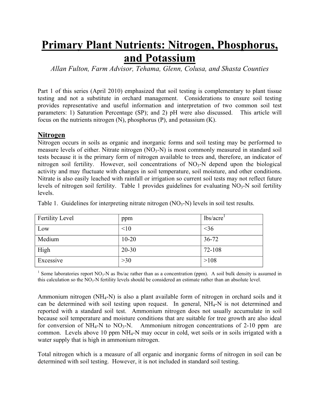 Nitrogen, Phosphorus, and Potassium Allan Fulton, Farm Advisor, Tehama, Glenn, Colusa, and Shasta Counties