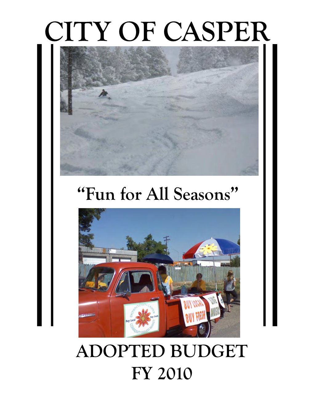 ADOPTED BUDGET FY 2010 “Fun for All Seasons”