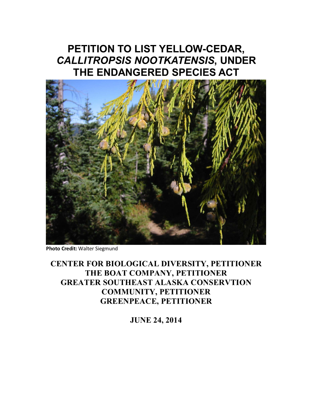 Petition to List Yellow-Cedar, Callitropsis Nootkatensis, Under the Endangered Species Act