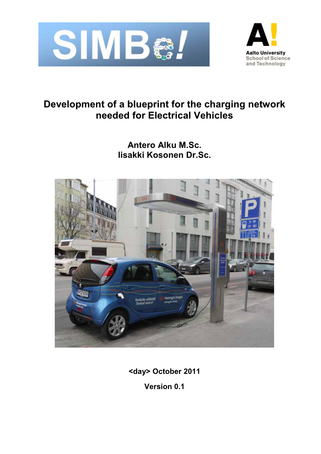 Development of a Blueprint for the Charging Network Needed for Electrical Vehicles
