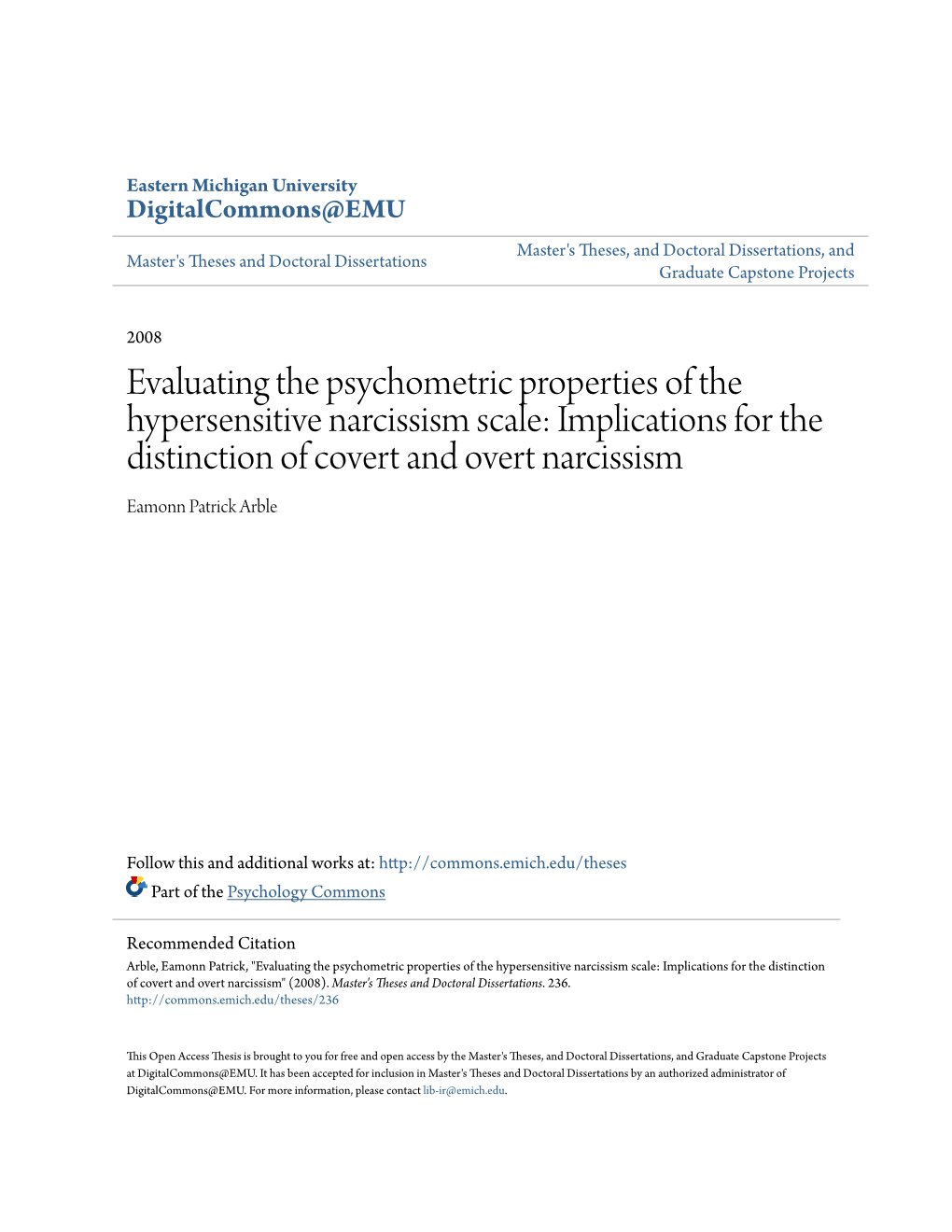 Evaluating the Psychometric Properties of the Hypersensitive Narcissism Scale: Implications for the Distinction of Covert and Overt Narcissism Eamonn Patrick Arble
