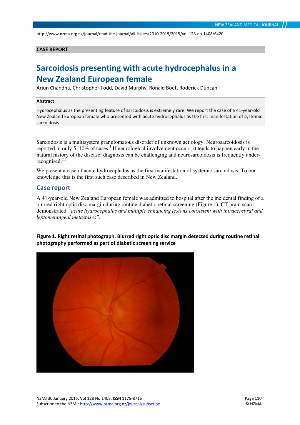 Sarcoidosis Presenting with Acute Hydrocephalus in a New Zealand European Female Arjun Chandna, Christopher Todd, David Murphy, Ronald Boet, Roderick Duncan