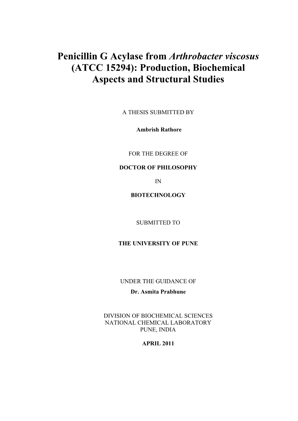 Penicillin G Acylase from Arthrobacter Viscosus (ATCC 15294): Production, Biochemical Aspects and Structural Studies