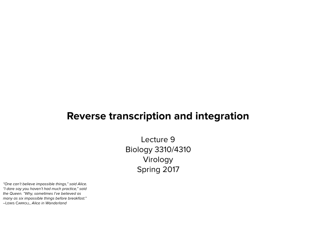 Reverse Transcription and Integration