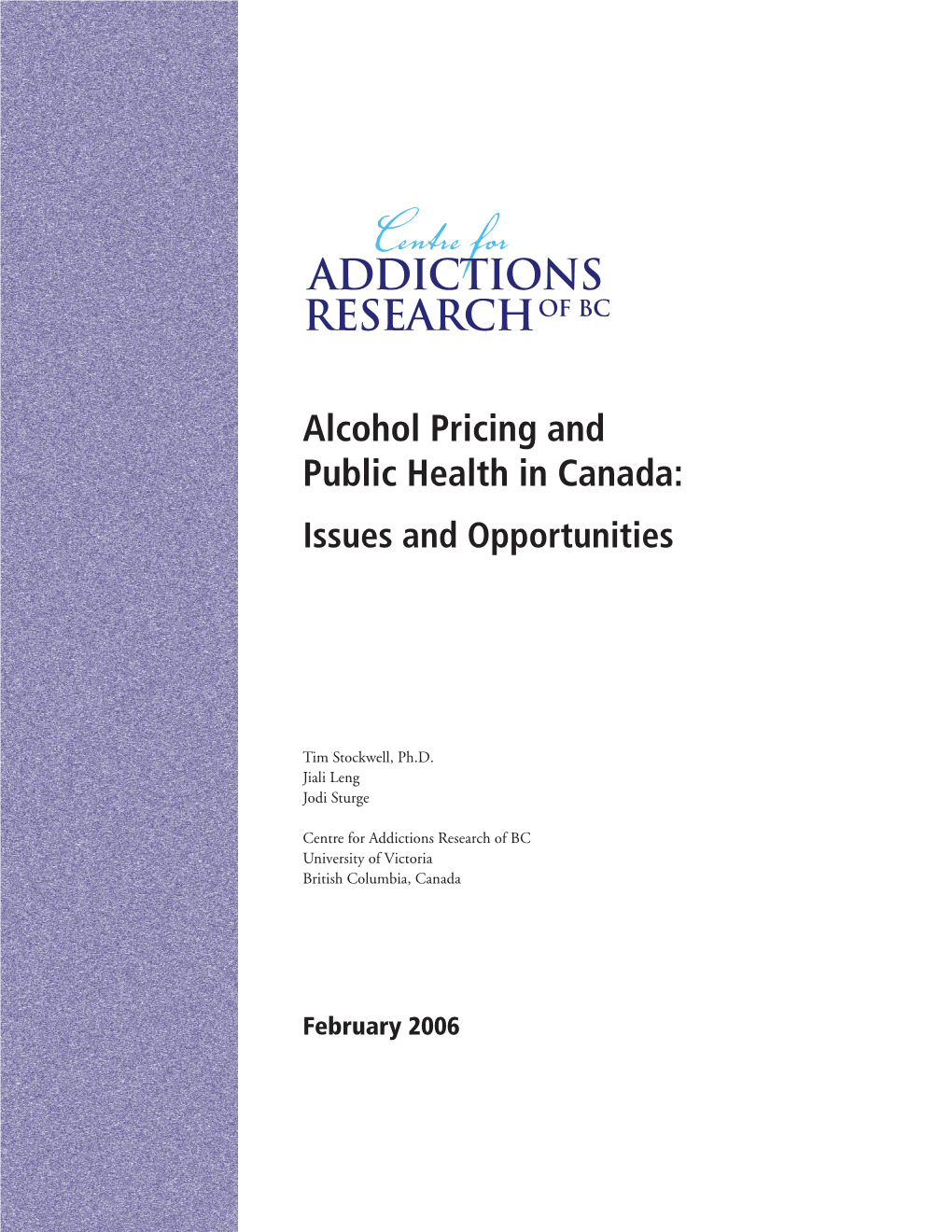 Alcohol Pricing and Public Health in Canada: Issues and Opportunities