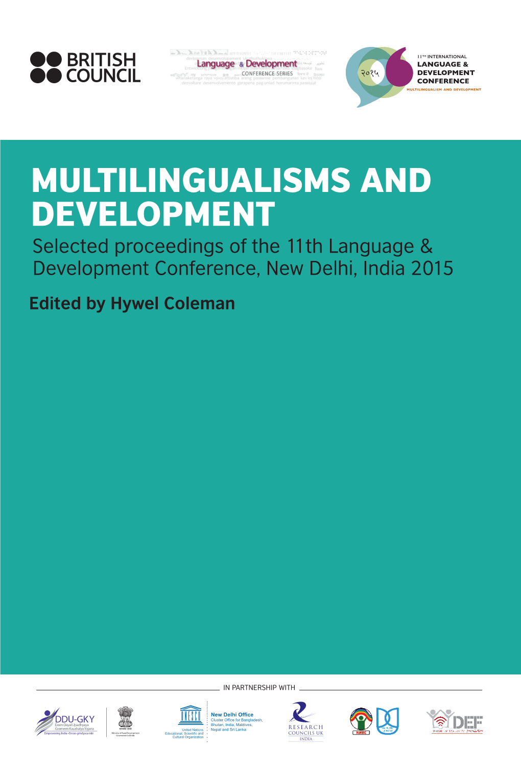 Multilingualisms and Development Is the Latest in the Proceedings of the Ongoing Language & Development Conference Series