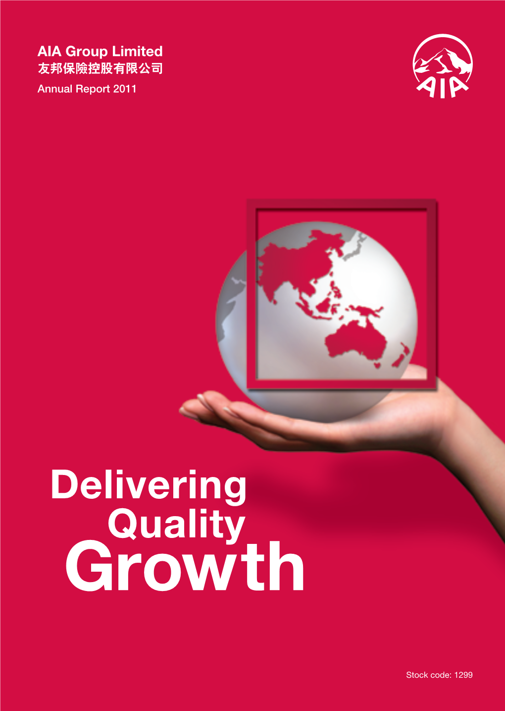 AIA Group Limited – Annual Report 2011 Delivering Quality Growth