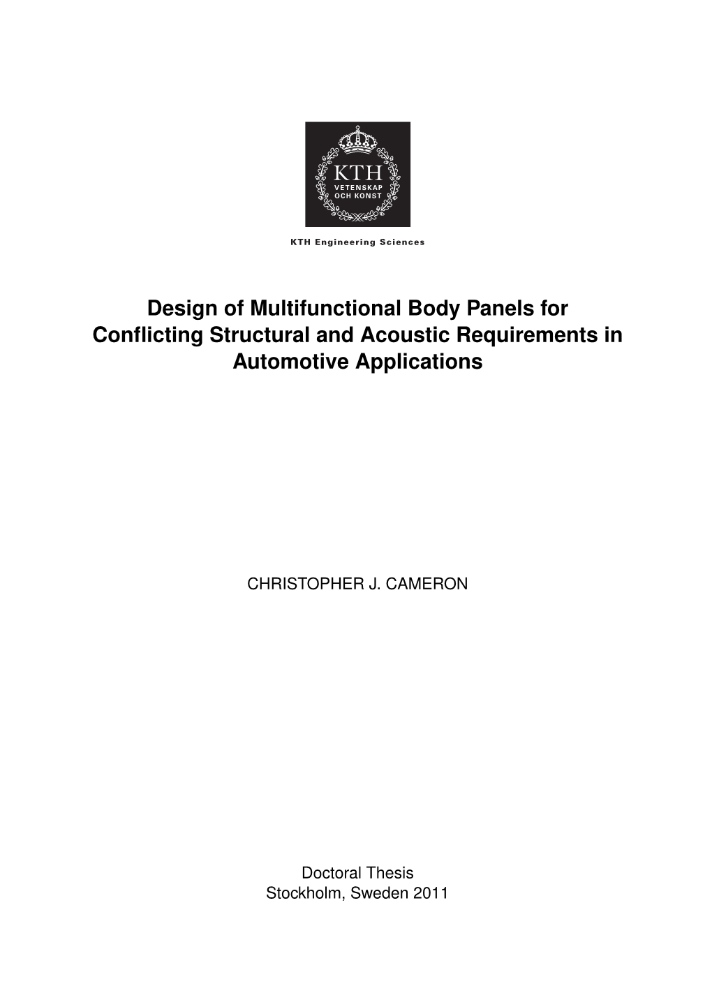 Design of Multifunctional Body Panels for Conflicting Structural And