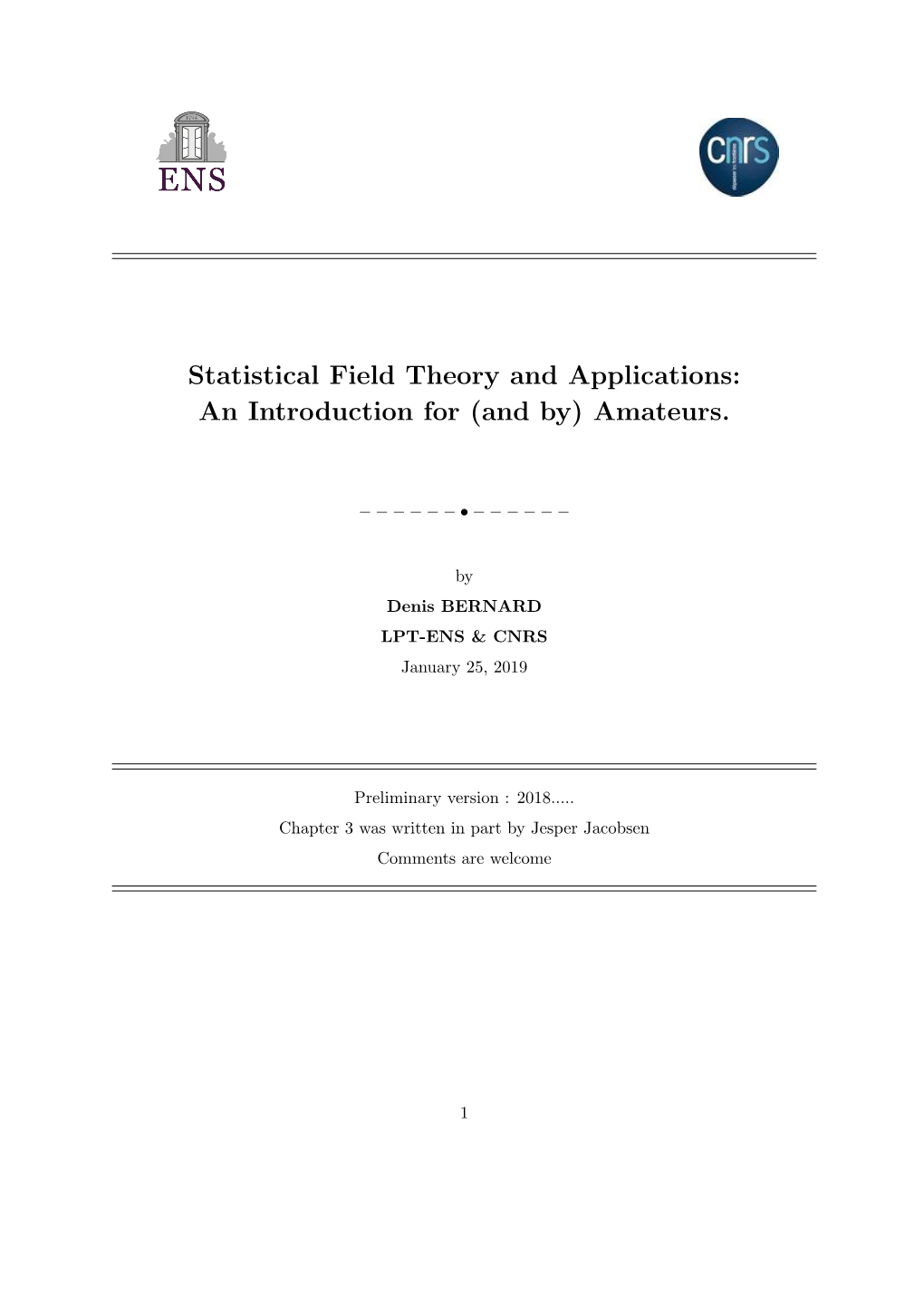 Statistical Field Theory and Applications: an Introduction for (And By) Amateurs