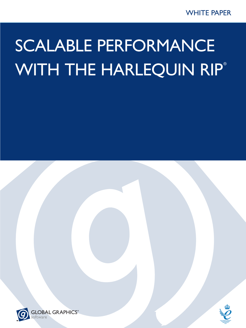 Scalable Performance with the Harlequin Rip ® 2 Scalability with the Harlequin Rip®