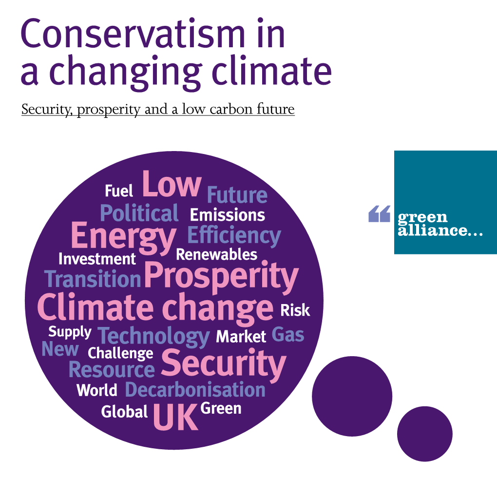Conservatism in a Changing Climate Security, Prosperity and a Low Carbon Future B Conservatism in a Changing Climate Conservatism in a Changing Climate 1
