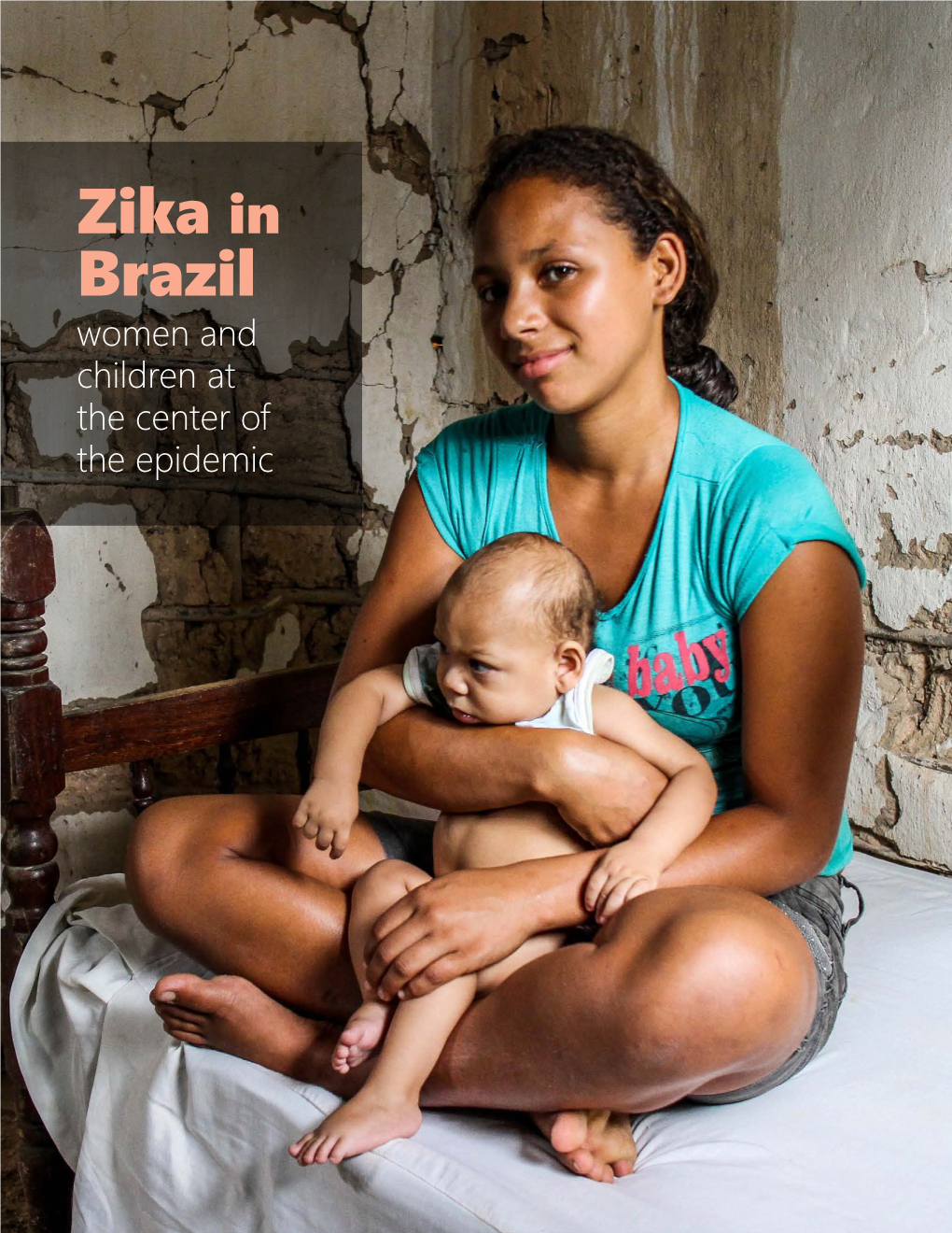 Zika in Brazil Women and Children at the Center of the Epidemic