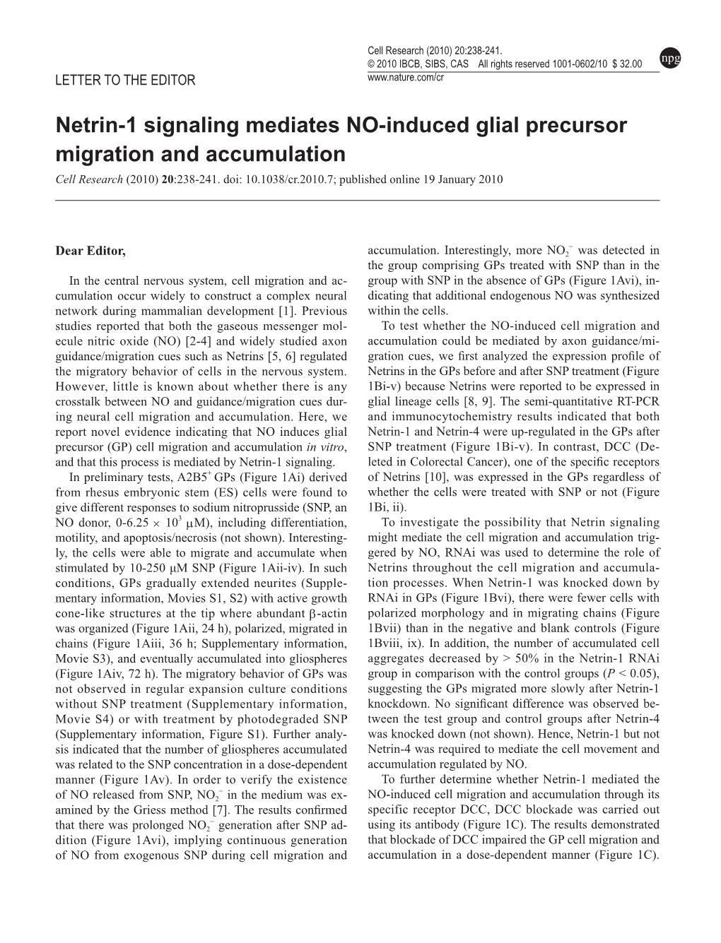 Netrin-1 Signaling Mediates NO-Induced Glial Precursor Migration and Accumulation Cell Research (2010) 20:238-241