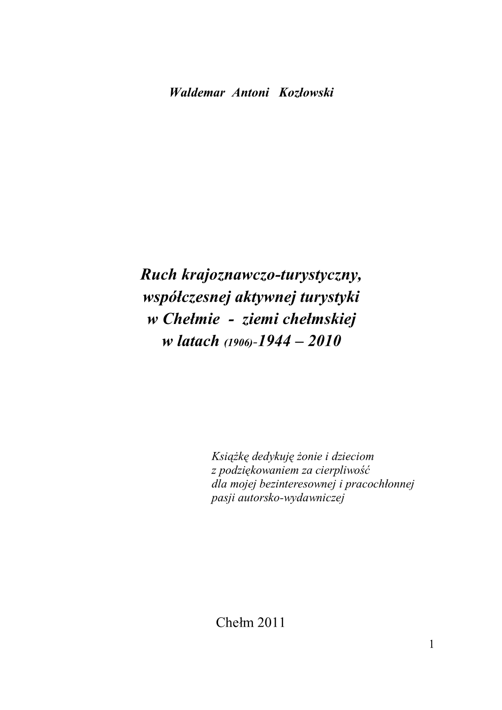 Ziemi Chełmskiej W Latach (1906)-1944 – 2010
