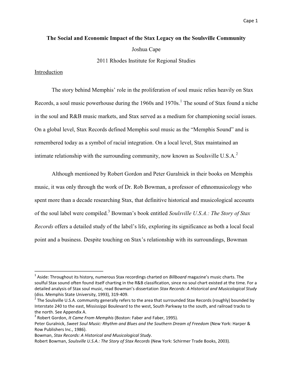 The Social and Economic Impact of the Stax Legacy on the Soulsville Community Joshua Cape 2011 Rhodes Institute for Regional Studies Introduction