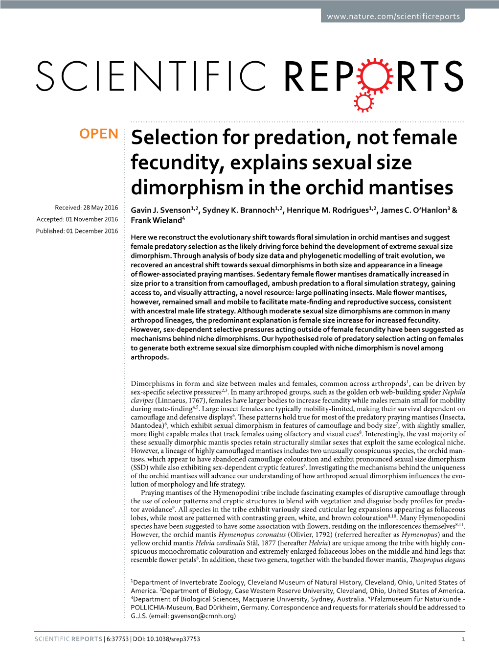 Selection for Predation, Not Female Fecundity, Explains Sexual Size Dimorphism in the Orchid Mantises Received: 28 May 2016 Gavin J