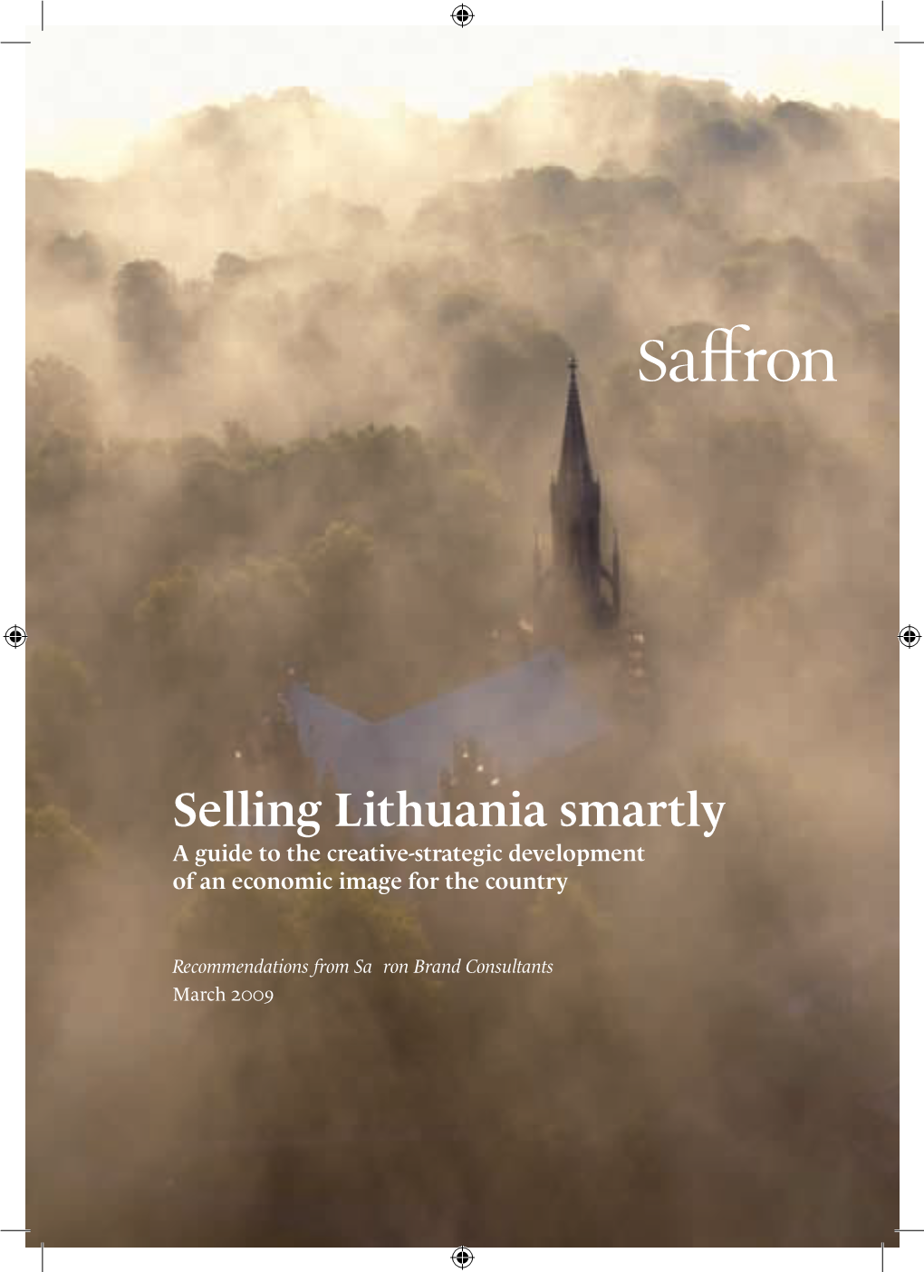 Selling Lithuania Smartly a Guide to the Creative-Strategic Development of an Economic Image for the Country