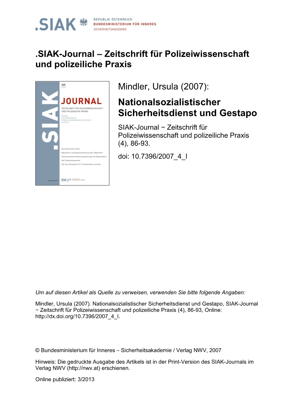 Nationalsozialistischer Sicherheitsdienst Und Gestapo SIAK-Journal − Zeitschrift Für Polizeiwissenschaft Und Polizeiliche Praxis (4), 86-93