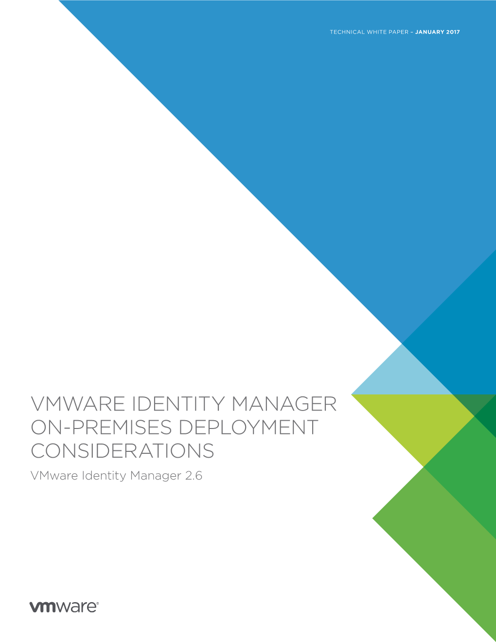 VMWARE IDENTITY MANAGER ON-PREMISES DEPLOYMENT CONSIDERATIONS Vmware Identity Manager 2.6 VMWARE IDENTITY MANAGER ON-PREMISES DEPLOYMENT CONSIDERATIONS