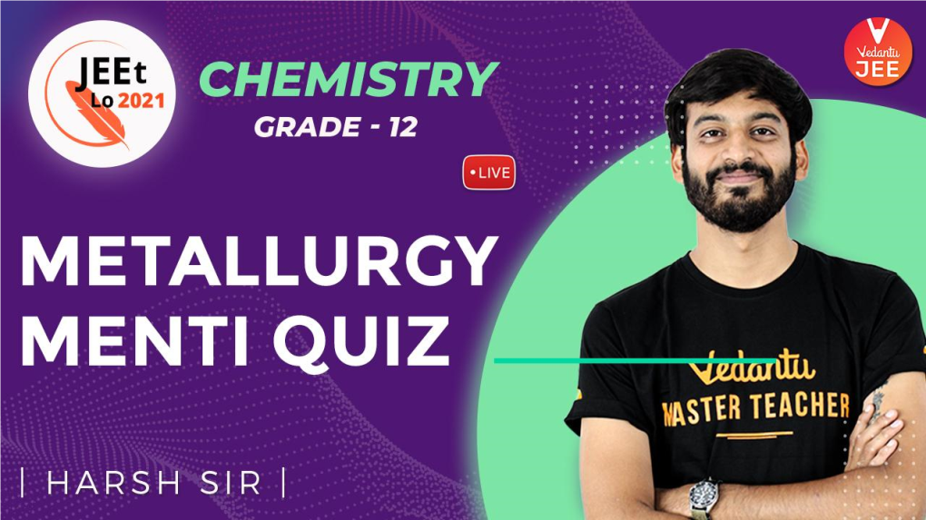 Metallurgy Menti Quiz, 2021