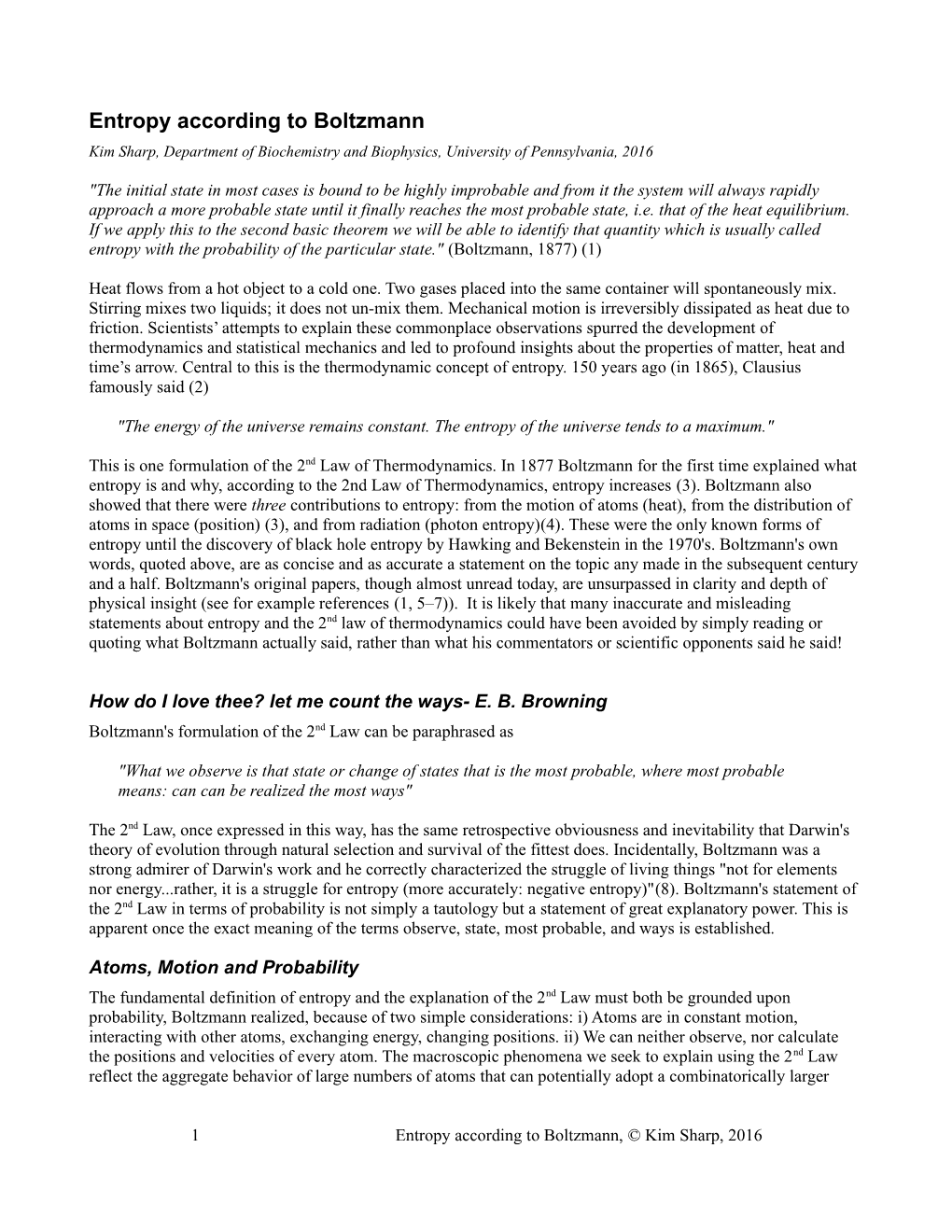 Entropy According to Boltzmann Kim Sharp, Department of Biochemistry and Biophysics, University of Pennsylvania, 2016