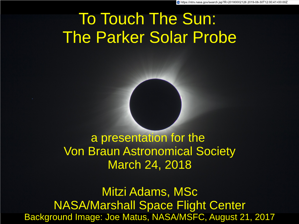 To Touch the Sun: the Parker Solar Probe