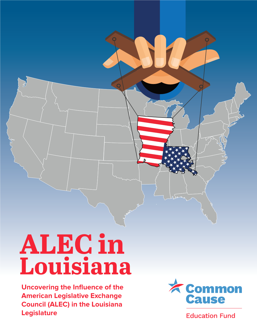 ALEC in Louisiana Uncovering the Influence of the American Legislative Exchange Council (ALEC) in the Louisiana Legislature