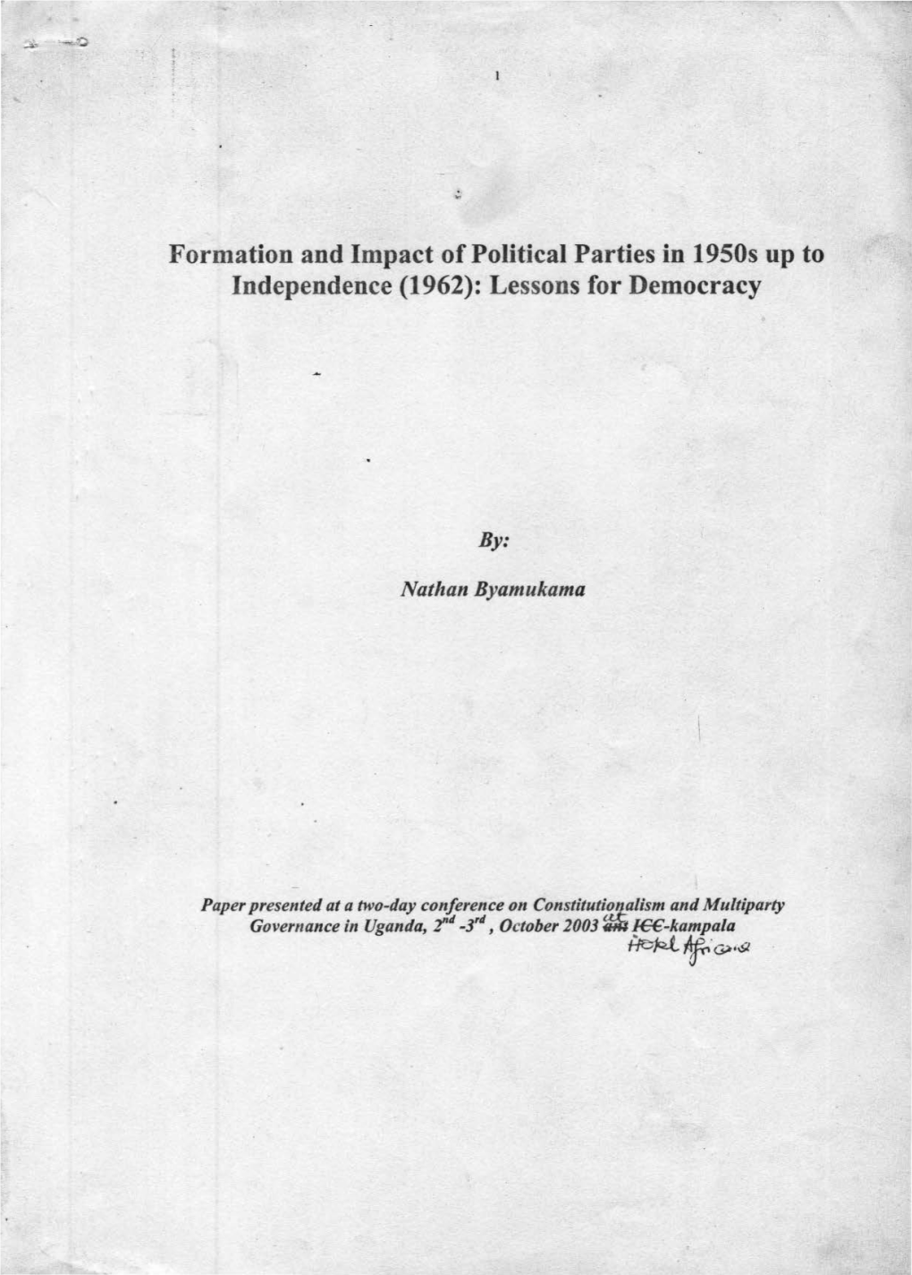 Formation and Impact of Political Parties in 1950S up to Independence (1962): Lessons for ~Emocracy
