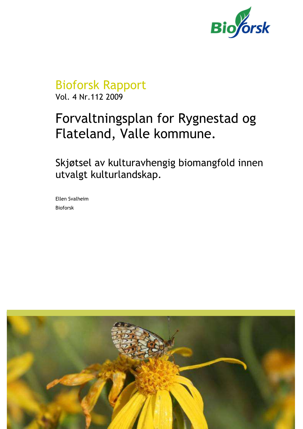 Forvaltningsplan for Rygnestad Og Flateland, Valle Kommune