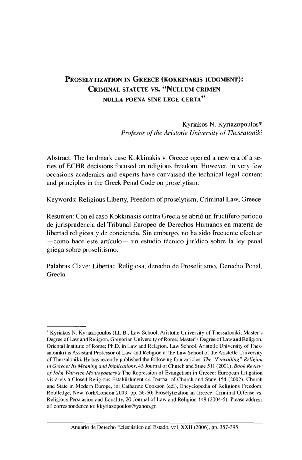 The Landmark Case Kokkinakis V. Greece Opened a New Era of a Se­ Ries of ECHR Decisions Focused on Religious Freedom