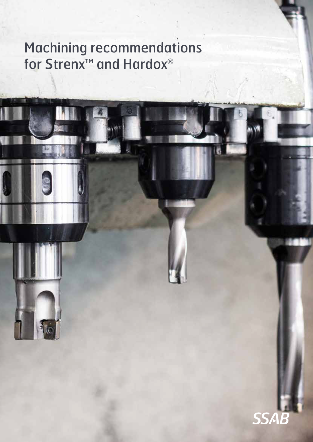 Machining Recommendations for Strenx™ and Hardox®