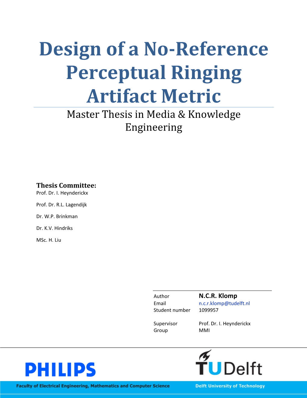 Design of a No-Reference Perceptual Ringing Artifact Metric Master Thesis in Media & Knowledge Engineering