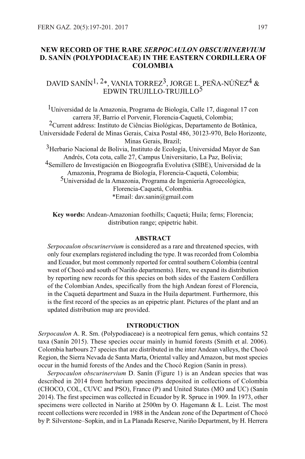 New Record of the Rare Serpocaulon Obscurinervium D. Sanín (Polypodiaceae) in the Eastern Cordillera of Colombia David Sanín1