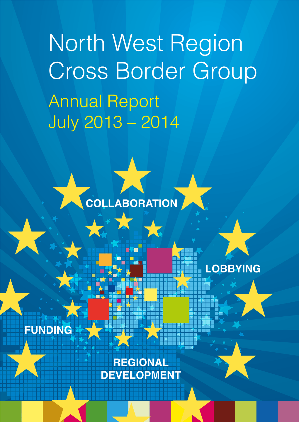 North West Region Cross Border Group Annual Report July 2013 – 2014