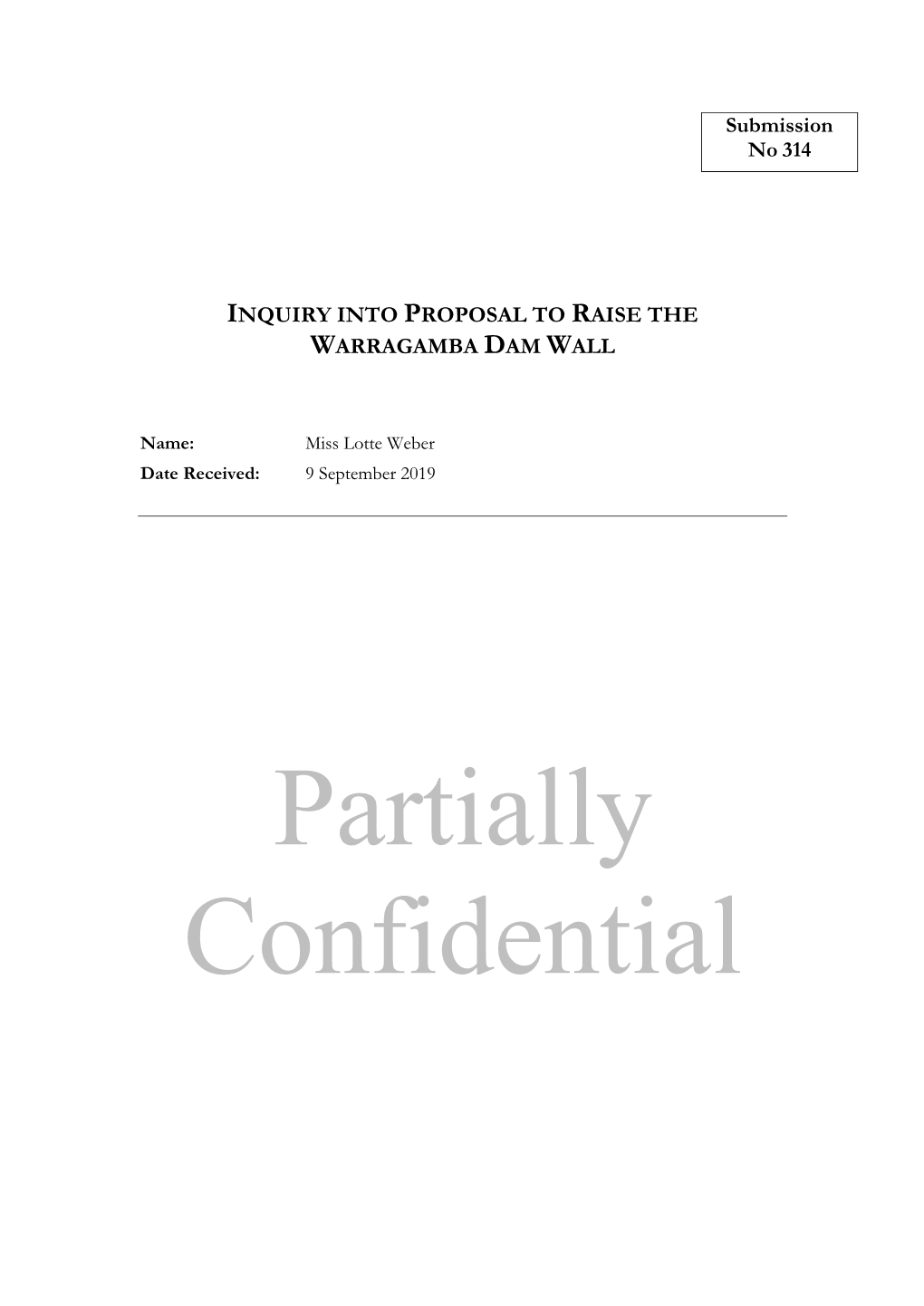 Submission No 314 INQUIRY INTO PROPOSAL to RAISE the WARRAGAMBA DAM WALL