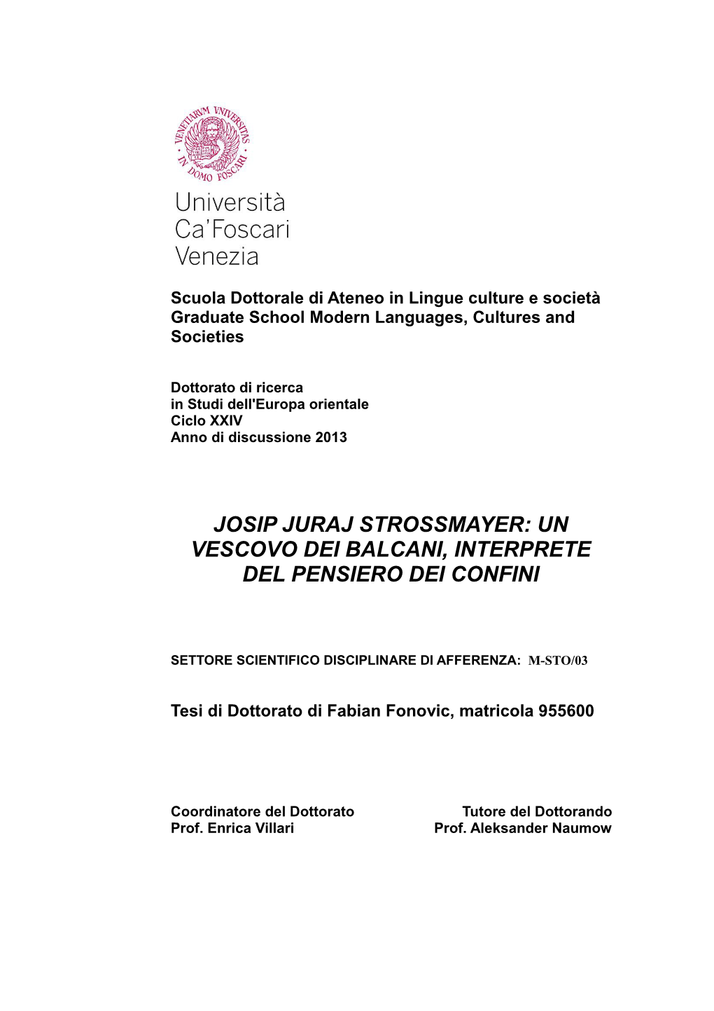 Josip Juraj Strossmayer: Un Vescovo Dei Balcani, Interprete Del Pensiero Dei Confini