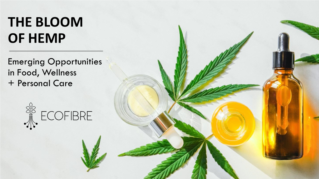 THE BLOOM of HEMP Emerging Opportunities in Food, Wellness + Personal Care PRESENTERS