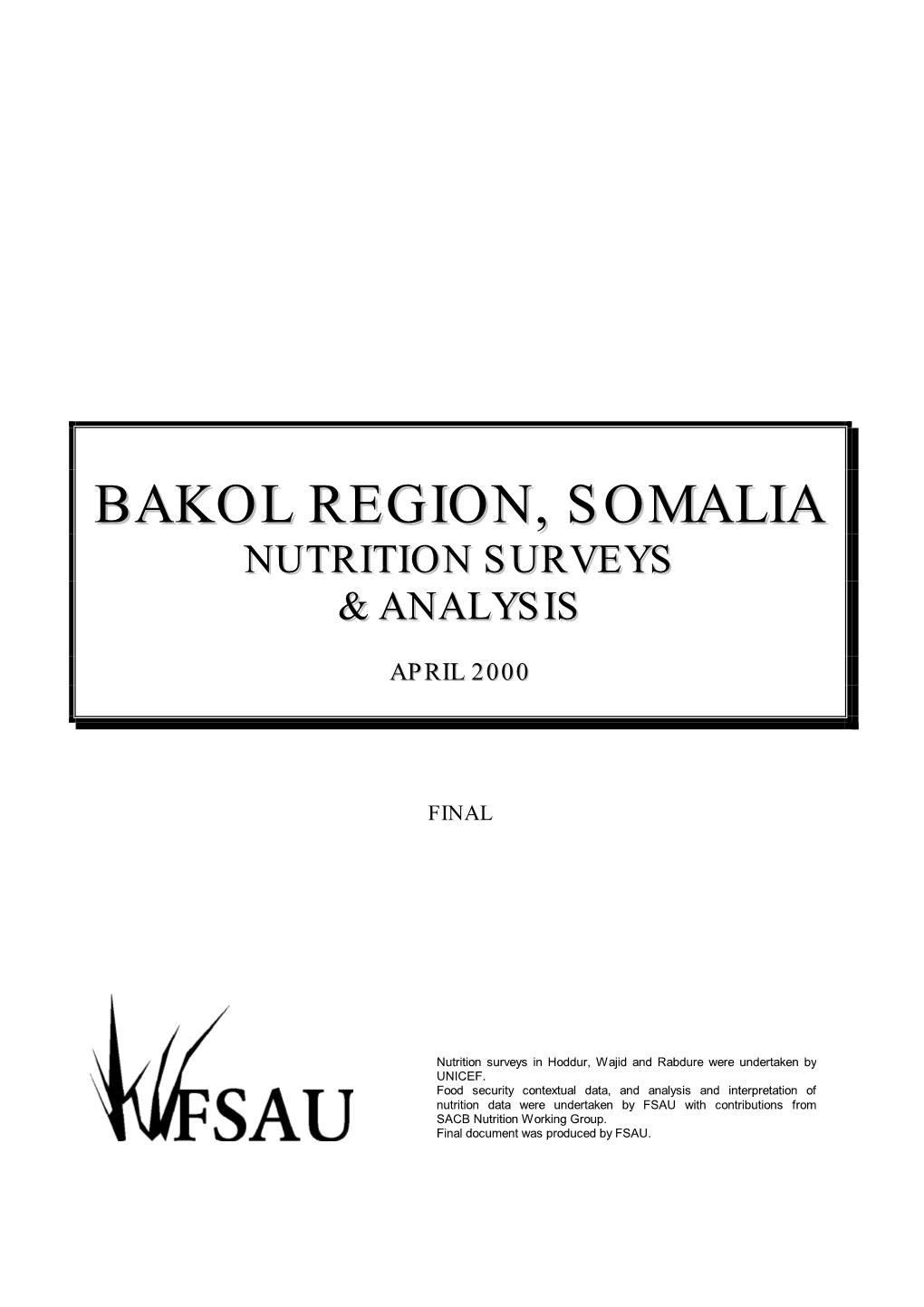 Bakol Region, Somalia Nutrition Surveys & Analysis April 2000