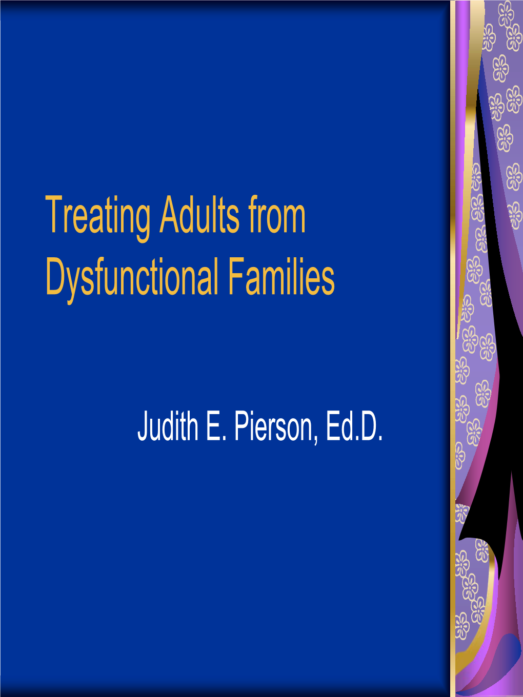 Treating Adults from Dysfunctional Families