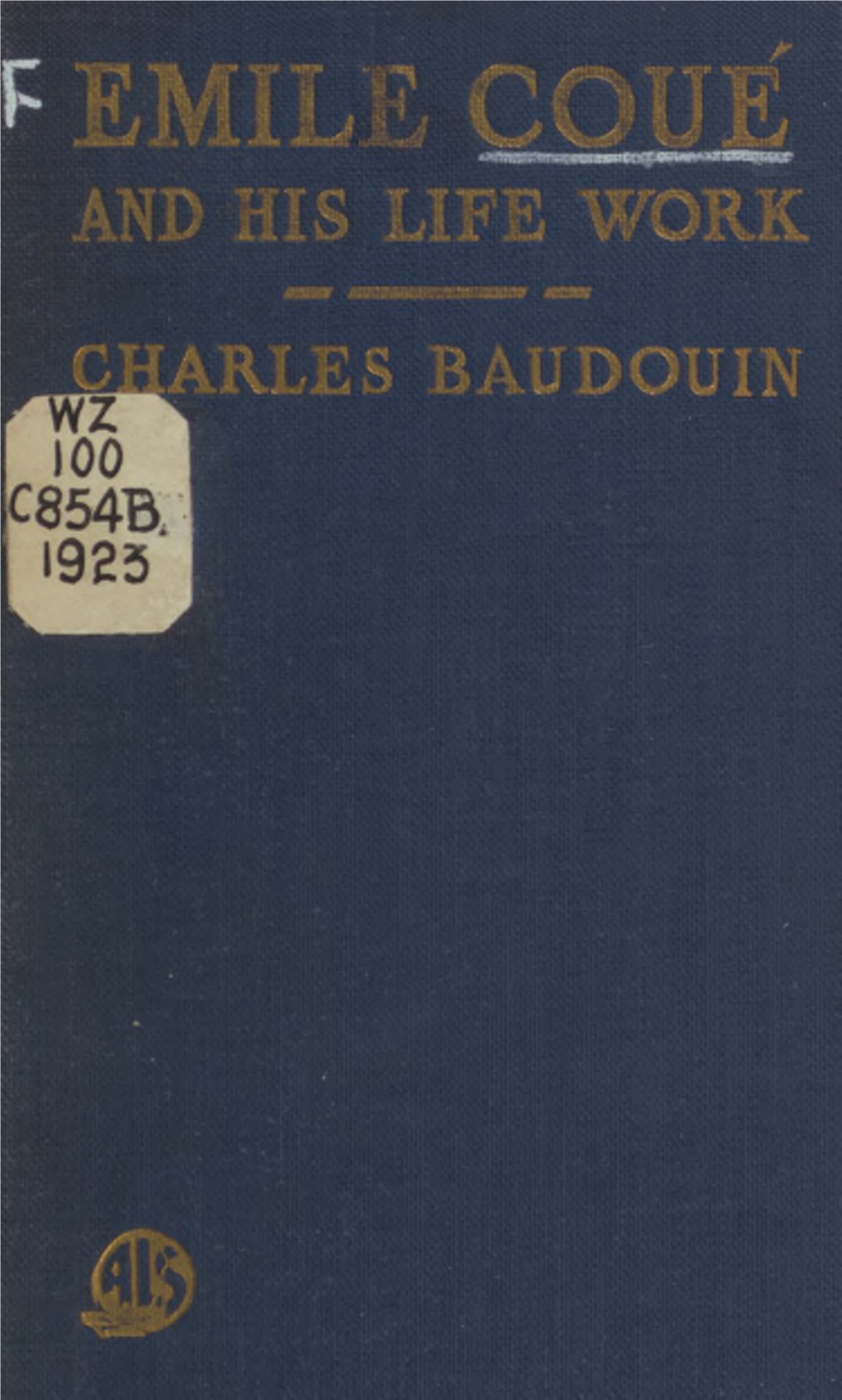 Emile Coué and His Life-Work