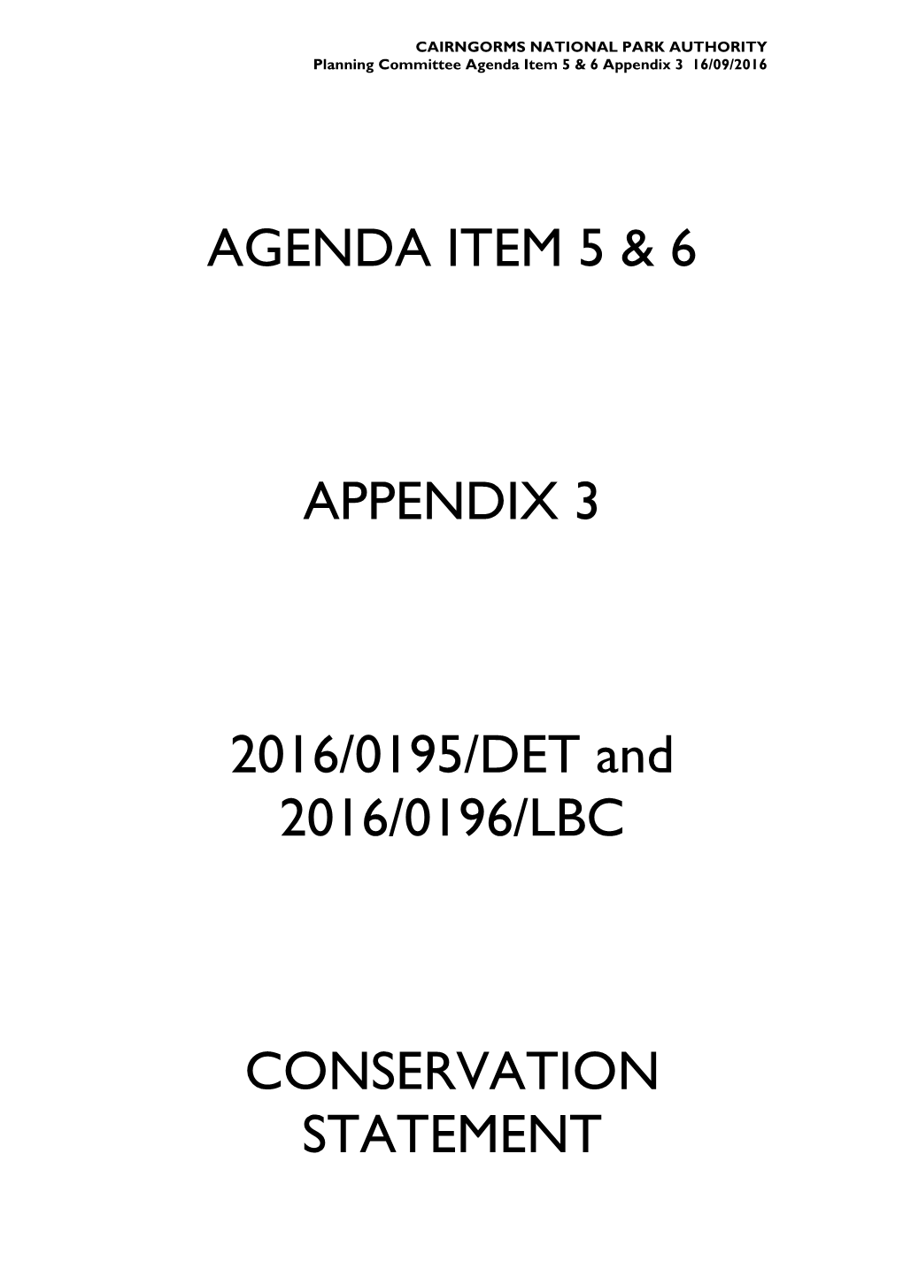 AGENDA ITEM 5 & 6 APPENDIX 3 2016/0195/DET and 2016/0196/LBC CONSERVATION STATEMENT