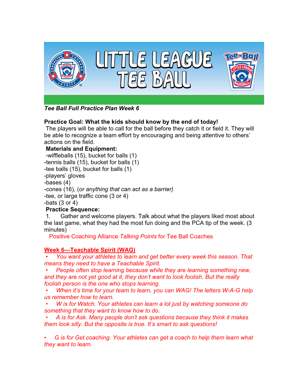 Tee Ball Full Practice Plan Week 6 Practice Goal: What the Kids Should Know by the End of Today! the Players Will Be Able To