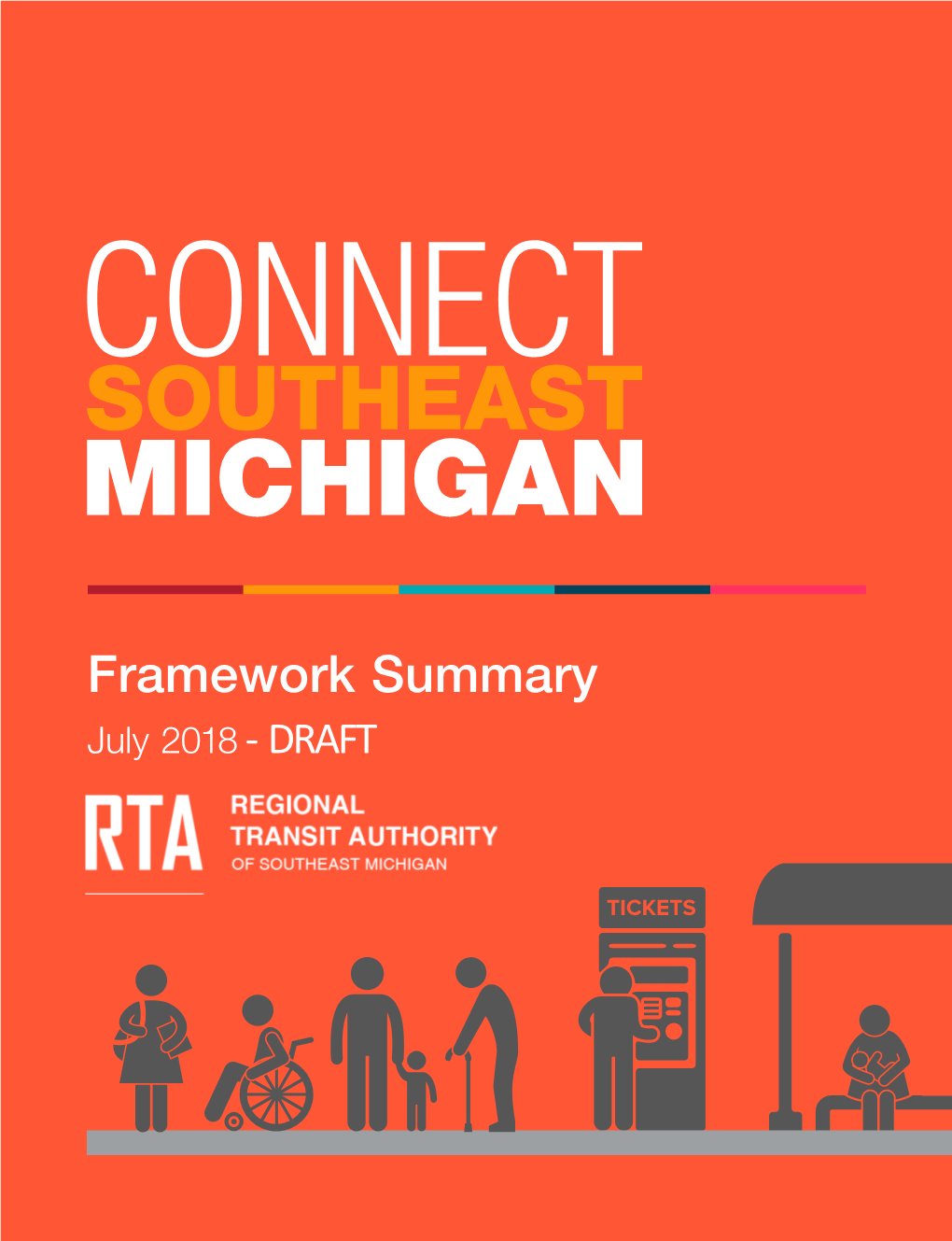 Framework Summary July 2018 - DRAFT Information Found in This Dcoument Can Be Provided in an Alternative Format Upon Request