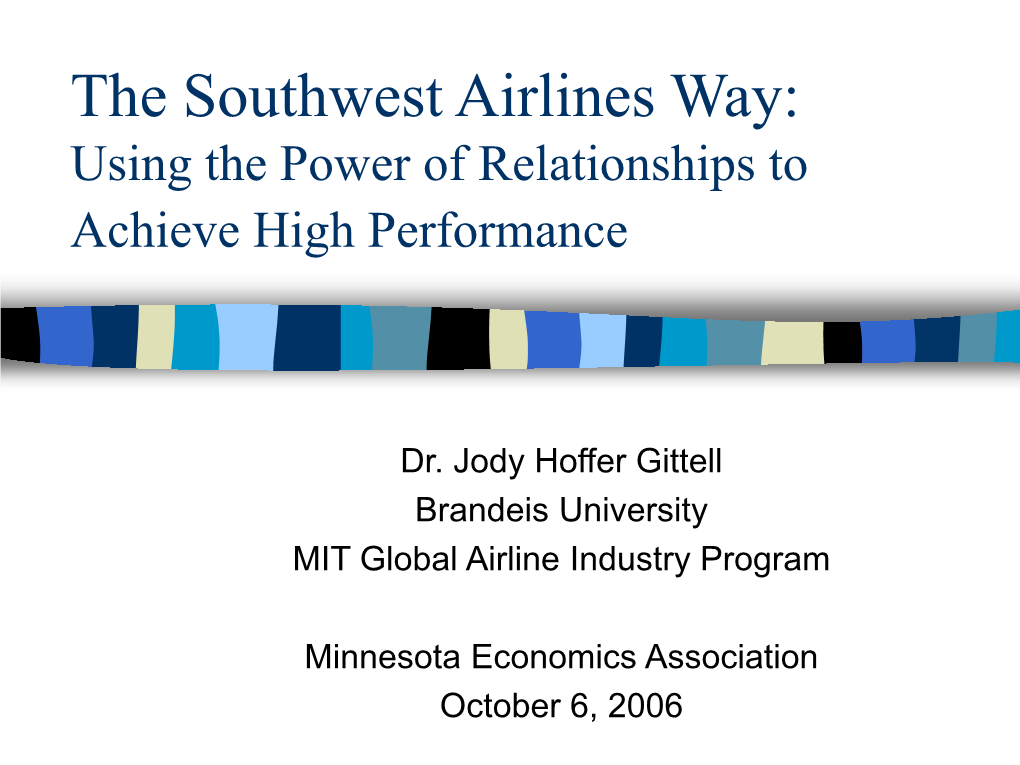 The Southwest Airlines Way: Using the Power of Relationships to Achieve High Performance